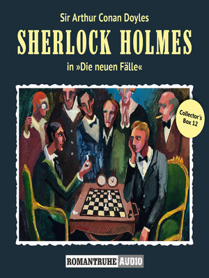 cover image of Sherlock Holmes, Die neuen Fälle, Collector's Box 12 (ungekürzt)